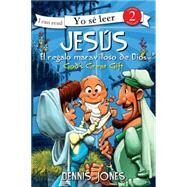 Jesus, el regalo maravilloso de Dios / Jesus, God's Great Gift by Zondervan Publishing House; Jones, Dennis G.; Anderas-Lundquist, Kerstin, 9780829758450