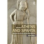 Athens and Sparta: Constructing Greek Political and Social History from 478 BC by Powell; Anton, 9781138778450