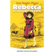 Rebecca of Sunnybrook Farm by Wiggin, Kate Douglas, 9780486428451
