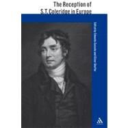 The Reception of S. T. Coleridge in Europe by Shaffer, Elinor; Zuccato, Edoardo, 9780826468451