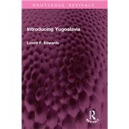 Introducing Yugoslavia by Lovett F. Edwards, 9781032978451
