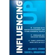 Influencing Up by Cohen, Allan R.; Bradford, David L., 9781118038451