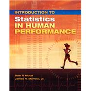 Introduction to Statistics in Human Performance by Mood,Dale P., 9781138078451