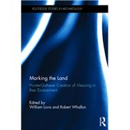 Marking the Land by William A Lovis, 9781315668451