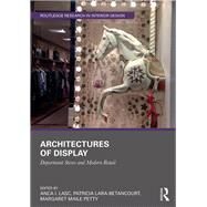Architectures of Display: Department Stores and Modern Retail by Lasc; Anca I., 9781472468451