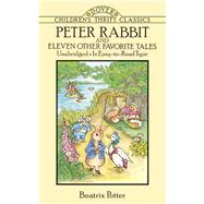 Peter Rabbit and Eleven Other Favorite Tales by Potter, Beatrix, 9780486278452