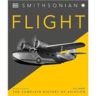 Flight: The Complete History of Aviation by Grant, R G, 9780744048452