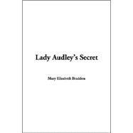 Lady Audley's Secret by Braddon, Mary Elizabeth, 9781414278452
