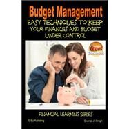 Budget Management by Singh, Dueep J.; Davidson, John; Mendon Cottage Books, 9781507578452