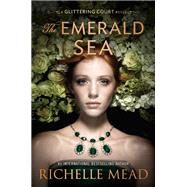The Emerald Sea by Mead, Richelle, 9781595148452