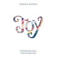 Joy by Kunze, Ashley, 9781973638452