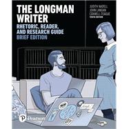 Longman Writer, The: Rhetoric, Reader, and Research Guide, Brief Edition [Rental Edition] by Nadell, Judith, 9780134408453
