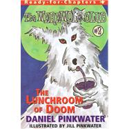 The Lunchroom of Doom Ready-for-Chapters #2 by Pinkwater, Daniel; Pinkwater, Jill, 9780689838453