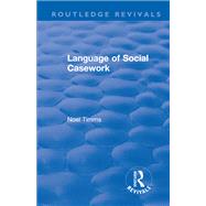 Language of Social Casework by Timms, Noel, 9781138368453
