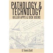 Pathology & Technology by Scott, D. Travers, 9781433148453