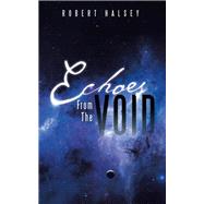 Echoes from the Void by Halsey, Robert, 9781482898453