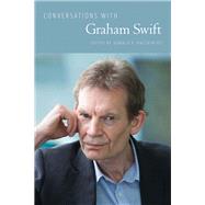 Conversations With Graham Swift by Kaczvinsky, Donald P., 9781496828453