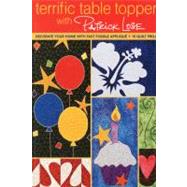 Terrific Table Toppers With Patrick Lose by Lose, Patrick, 9781571208453