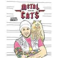 Metal Cats Coloring Book by Crockett, Alexandra; Gonzales, Chuck, 9781576878453