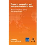 Poverty, Inequality, and Inclusive Growth in Asia by Zhuang, Juzhong, 9781843318453