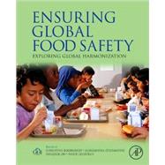 Ensuring Global Food Safety by Boisrobert; Stjepanovic; Oh; Lelieveld, 9780123748454