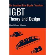 Insulated Gate Bipolar Transistor IGBT Theory and Design by Khanna, Vinod Kumar, 9780471238454