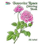 Favorite Roses Coloring Book by Arbel, Ilil, 9780486258454
