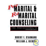 Premarital and Remarital Counseling: The Professional's Handbook, 2nd Edition, Revised by Stahmann, Robert F.; Hiebert, William J., 9780787908454