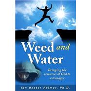 Weed and Water by Palmer, Ian Dexter, Ph.d., 9781506188454