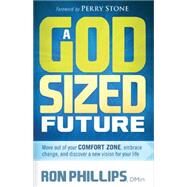 A God-Sized Future by Phillips, Ron, 9781616388454