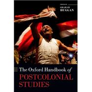 The Oxford Handbook of Postcolonial Studies by Huggan, Graham G., 9780198778455