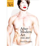 After Modern Art 1945-2017 by Hopkins, David, 9780199218455
