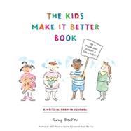 Kids Make It Better by Becker, Suzy, 9780761158455