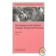 Development and Cultural Change: Reciprocal Processes New Directions for Child and Adolescent Development, Number 83 by Turiel, Elliot, 9780787998455