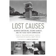 Lost Causes by Trulson, Chad R.; Haerle, Darin R.; Caudill, Jonathan W.; DeLisi, Matt; Marquart, James W., 9781477308455