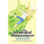 The Accidental Mountaineer by Elliott, Barbara; Cooper, Sally, 9781543948455