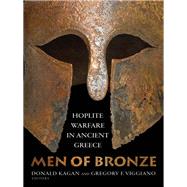 Men of Bronze by Kagan, Donald; Viggiano, Gregory F., 9780691168456