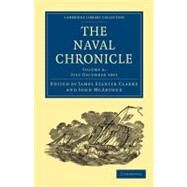 The Naval Chronicle by Clarke, James Stanier; McArthur, John, 9781108018456