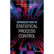 Introduction to Statistical Process Control by Aslam, Muhammad; Saghir, Aamir; Ahmad, Liaquat, 9781119528456