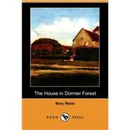 The House in Dormer Forest by Webb, Mary, 9781409908456