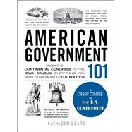 American Government 101 by Sears, Kathleen, 9781440598456