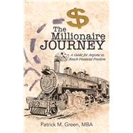 The Millionaire Journey by Green, Patrick M., 9781512798456