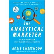 The Analytical Marketer by Sweetwood, Adele; Davenport, Thomas H., 9781625278456
