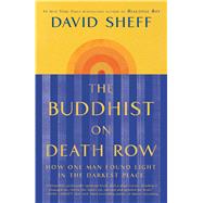 The Buddhist on Death Row How One Man Found Light in the Darkest Place by Sheff, David, 9781982128456