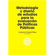 Metodologa y diseo de estudios para la evaluacin de polticas pblicas by Garca Prez, Jos Ignacio, 9788495348456