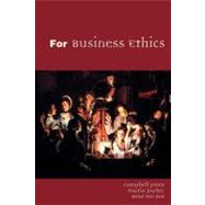 For Business Ethics by Jones, Campbell; Parker, Martin; Bos, Rene Ten, 9780203458457
