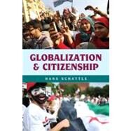 Globalization and Citizenship by Schattle, Hans, 9780742568457
