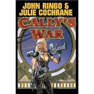 Cally's War by Ringo, John; Cochrane, Julie, 9780743488457
