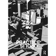 Practiceopolis: Stories from the Architectural Profession by Yasser Megahed, 9781000168457