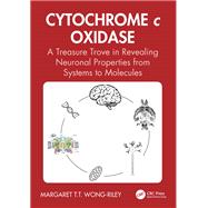 Cytochrome c Oxidase by Margaret T.T. Wong-Riley, 9781040528457